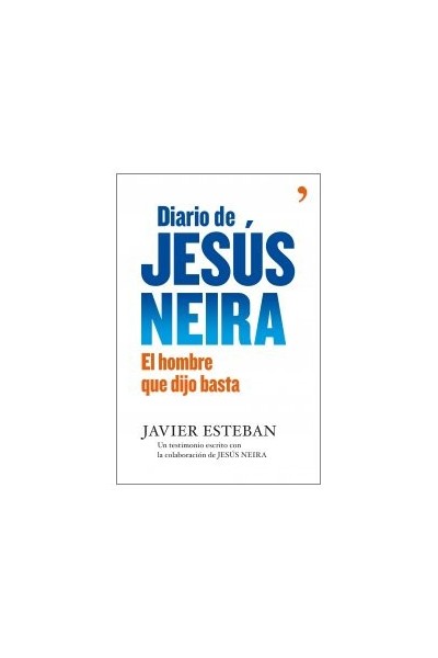 Diario de Jesús Neira. El hombre que dijo basta